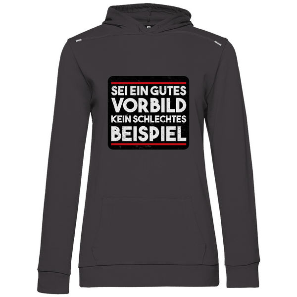 Sei ein gutes Vorbild - Damen Hoodie
