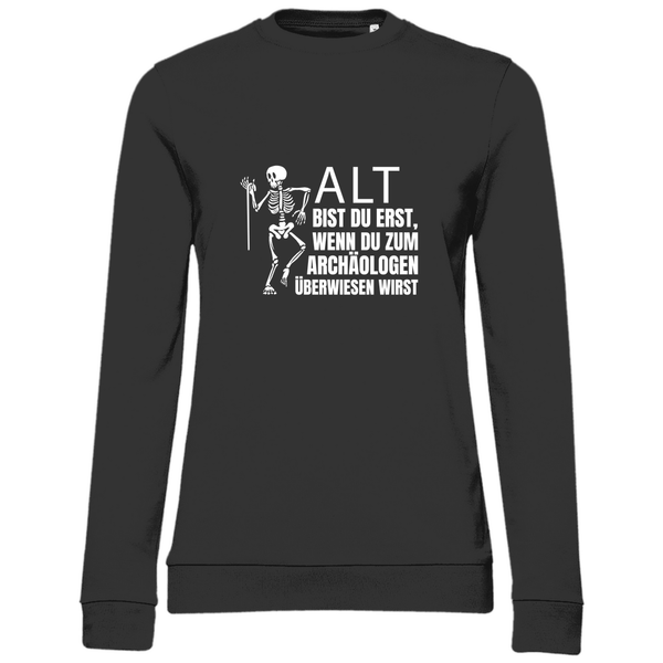 Überweisung zum Archäologen - Damen Sweatshirt