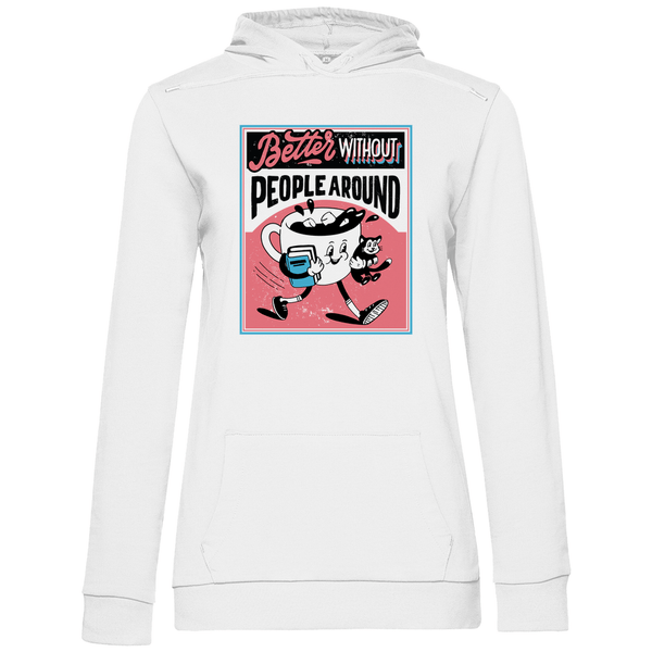 Better Without People - Damen Hoodie - Textilzauber