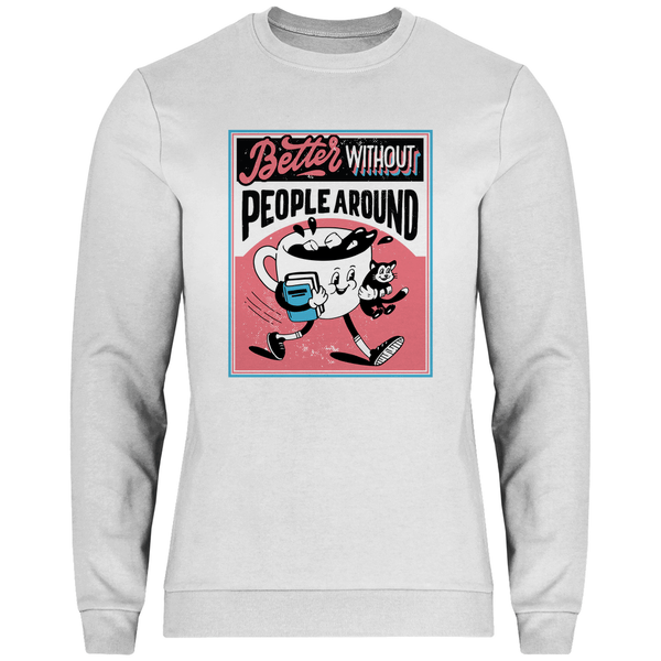 Better Without People - Herren Sweatshirt - Textilzauber