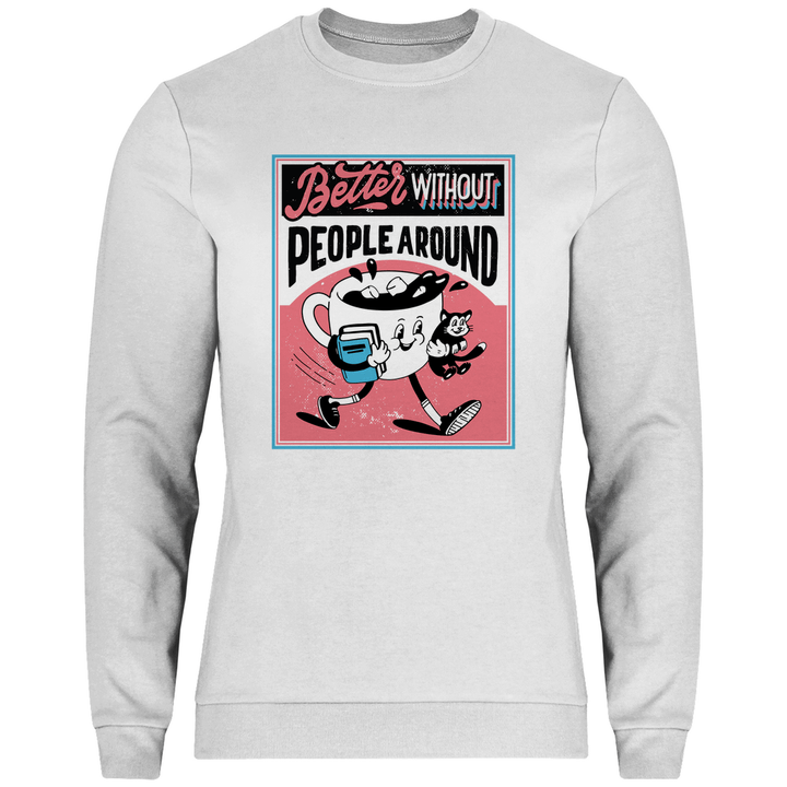 Better Without People - Herren Sweatshirt - Textilzauber