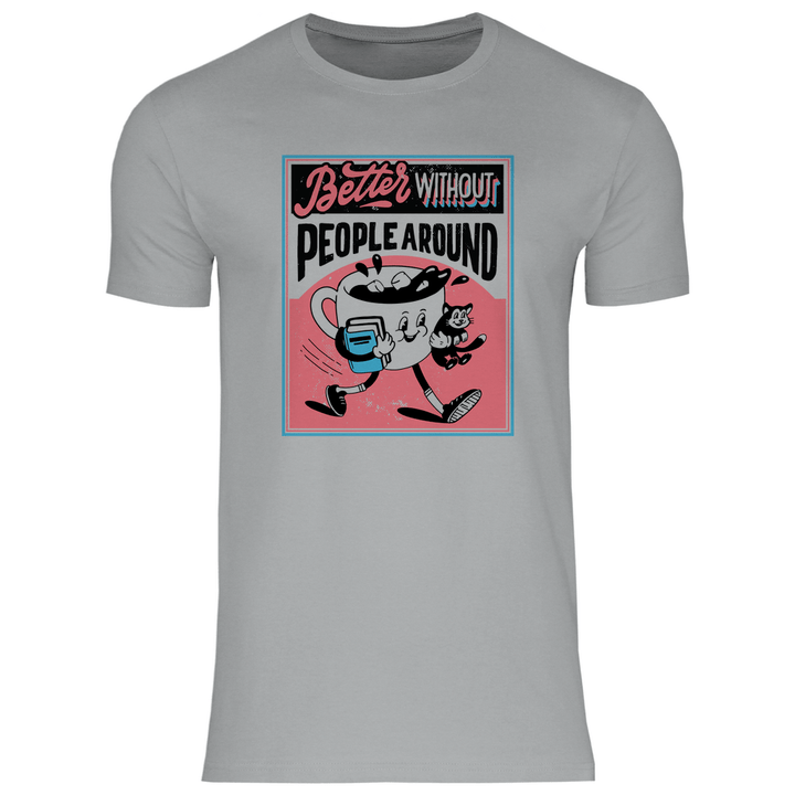 Better Without People - Herren T - Shirt - Textilzauber