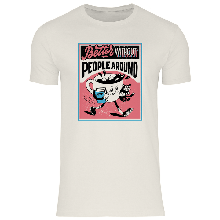 Better Without People - Herren T - Shirt - Textilzauber