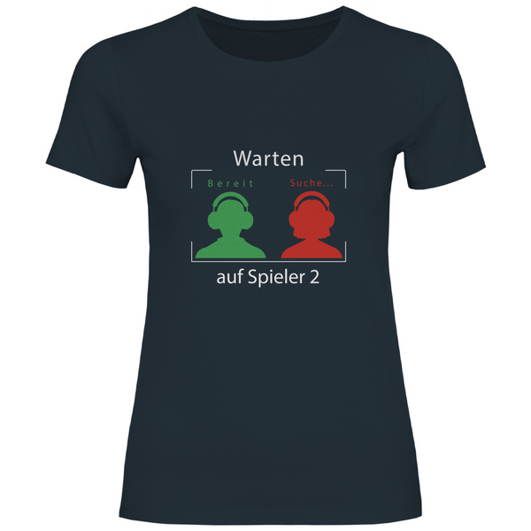 Warten auf Spieler 2 - Damen T-Shirt
