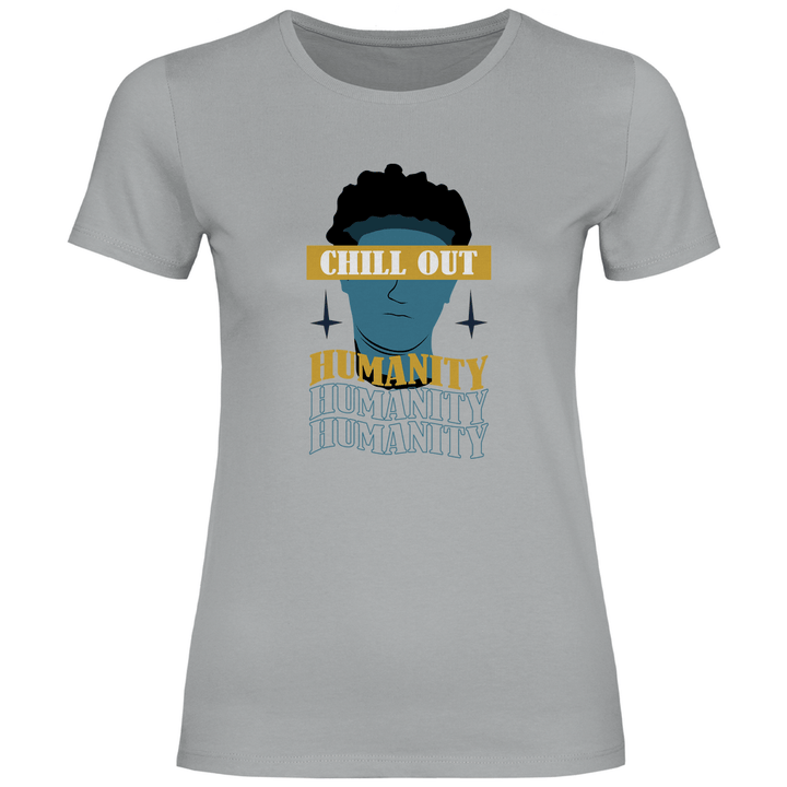Chill Out Humanity - Damen T - Shirt - Textilzauber