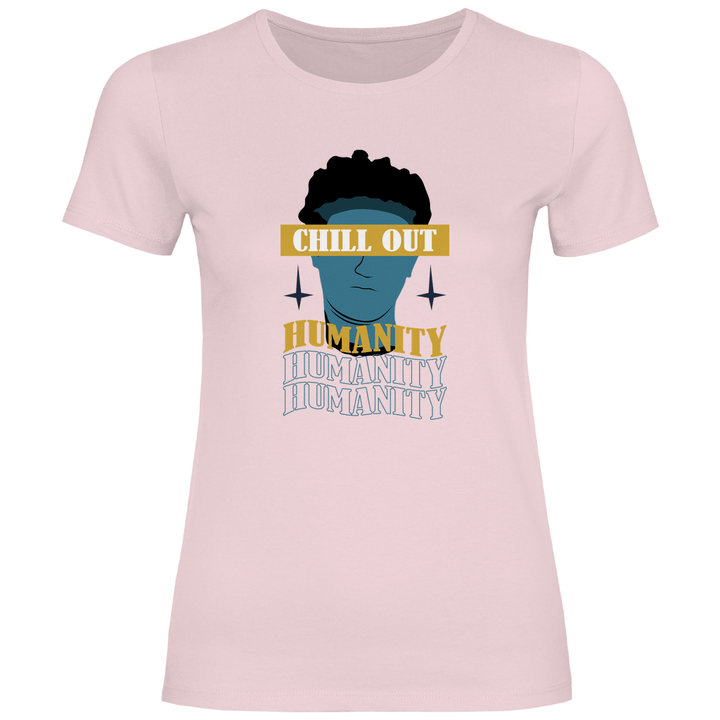 Chill Out Humanity - Damen T - Shirt - Textilzauber