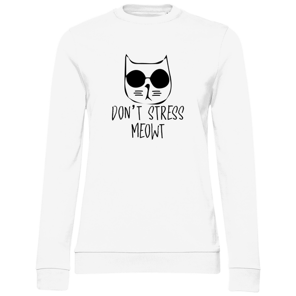 Don't Stress Meowt - Damen Sweatshirt - Textilzauber