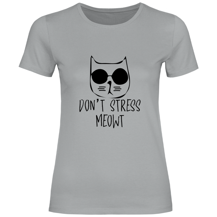 Don't Stress Meowt - Damen T - Shirt - Textilzauber