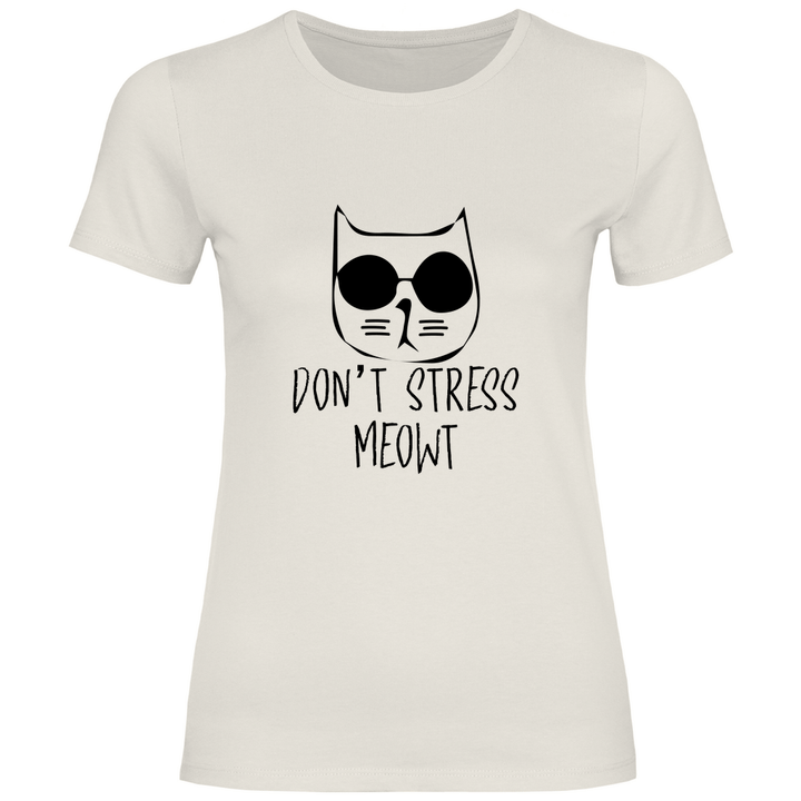 Don't Stress Meowt - Damen T - Shirt - Textilzauber