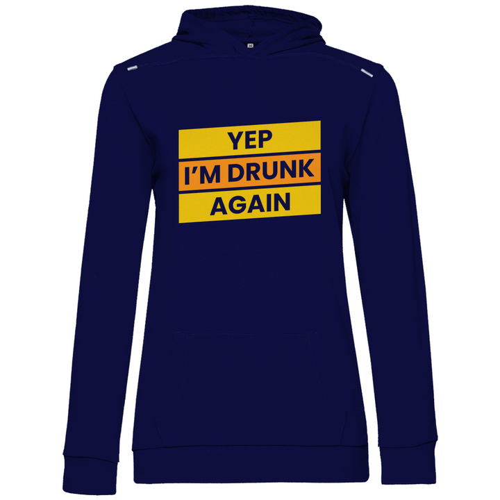 Drunk again - Damen Hoodie - Textilzauber