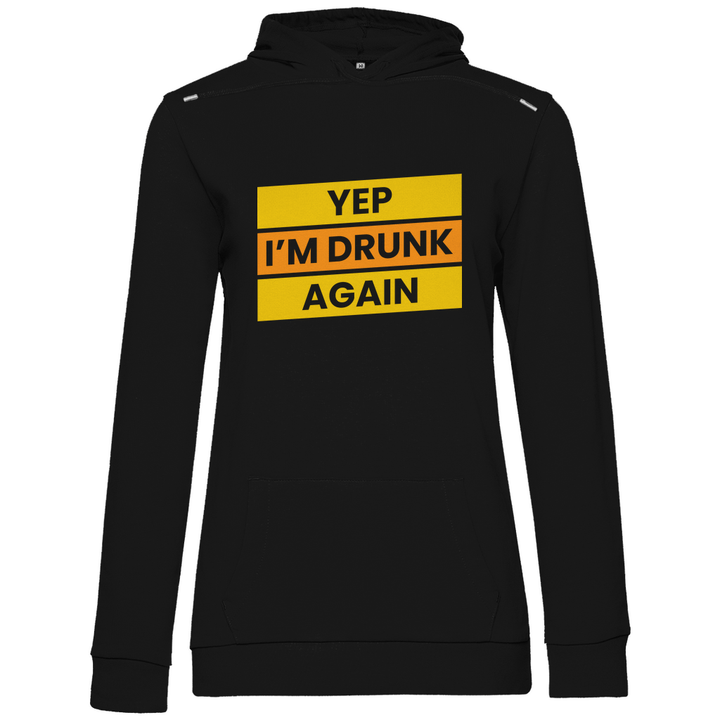 Drunk again - Damen Hoodie - Textilzauber