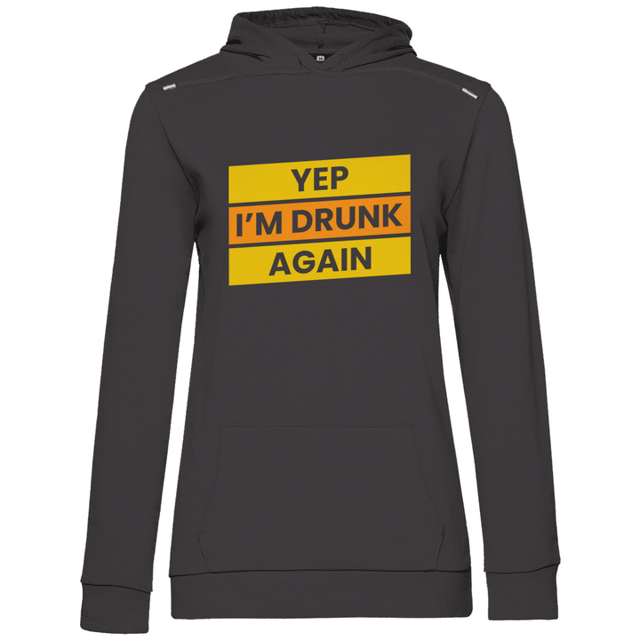 Drunk again - Damen Hoodie - Textilzauber