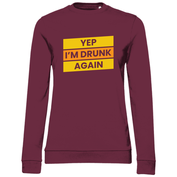 Drunk again - Damen Sweatshirt - Textilzauber
