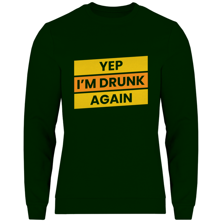 Drunk again - Herren Sweatshirt - Textilzauber