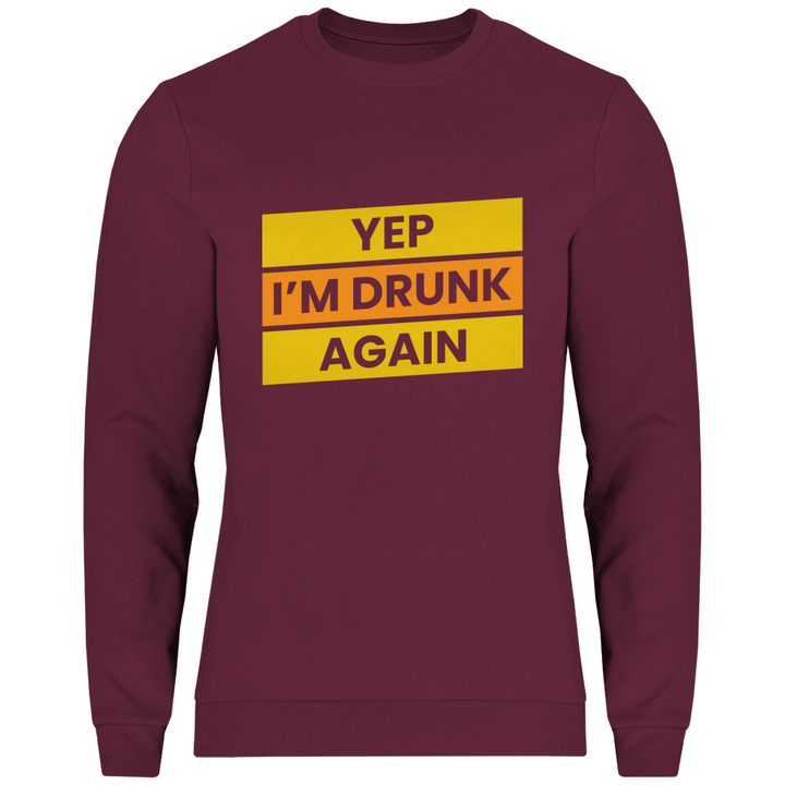 Drunk again - Herren Sweatshirt - Textilzauber