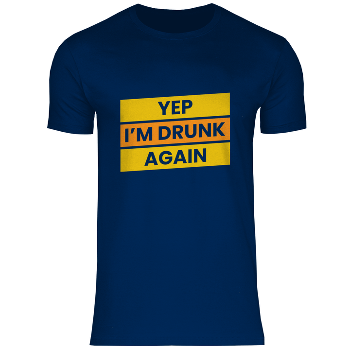 Drunk again - Herren T - Shirt - Textilzauber