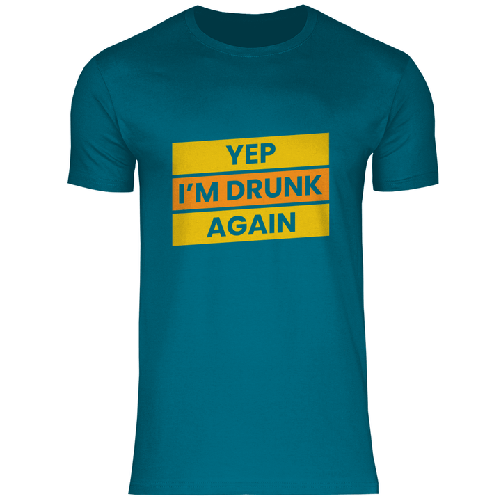 Drunk again - Herren T - Shirt - Textilzauber