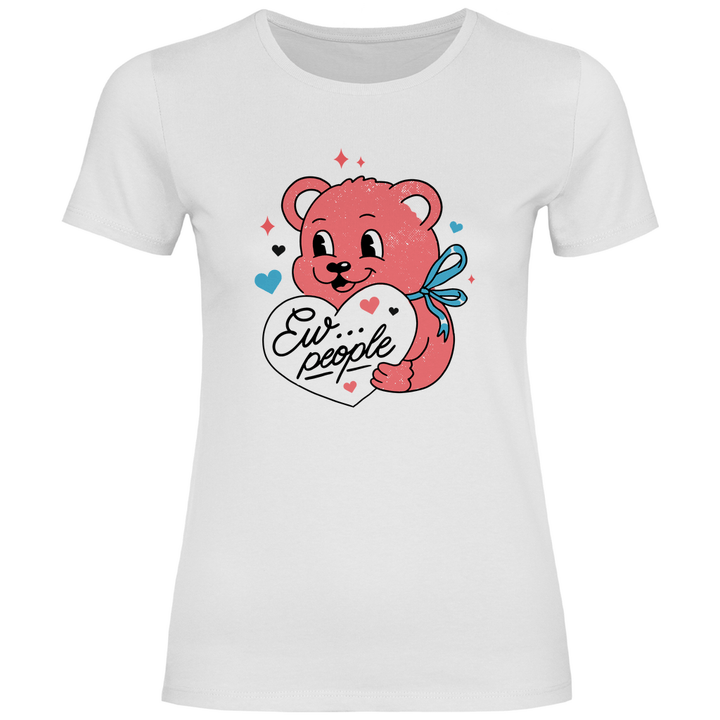 Ew, People Bär - Damen T - Shirt - Textilzauber