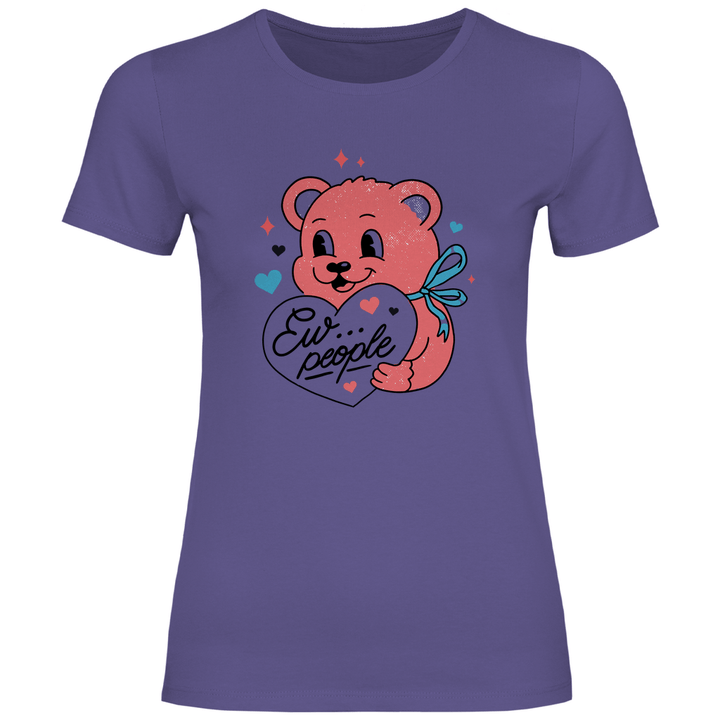 Ew, People Bär - Damen T - Shirt - Textilzauber