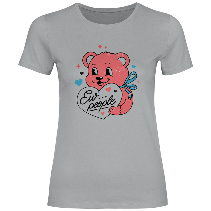 Ew, People Bär - Damen T - Shirt - Textilzauber