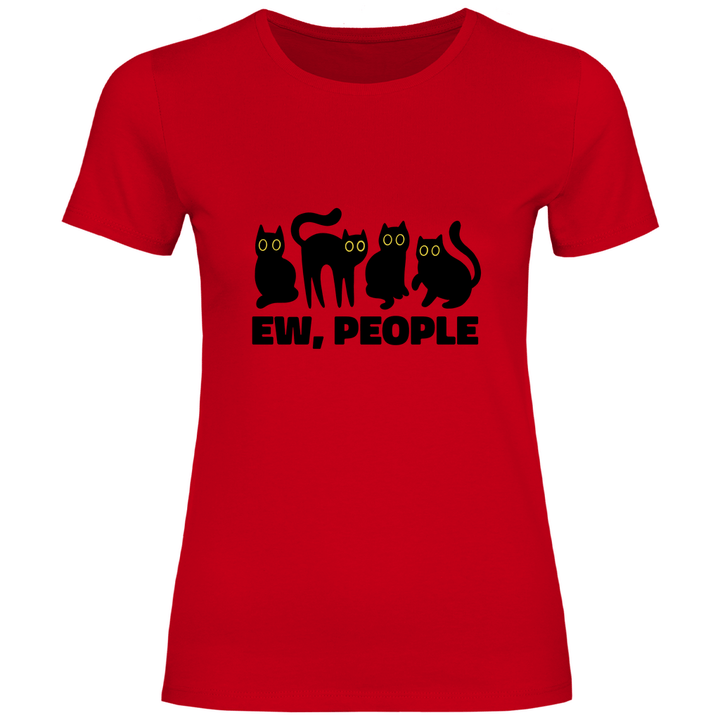 Ew, People - Damen T - Shirt - Textilzauber