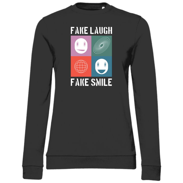 Fake Laugh Fake Smile - Damen Sweatshirt - Textilzauber