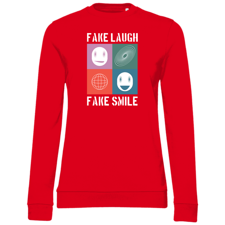 Fake Laugh Fake Smile - Damen Sweatshirt - Textilzauber
