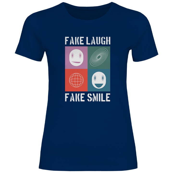 Fake Laugh Fake Smile - Damen T - Shirt - Textilzauber