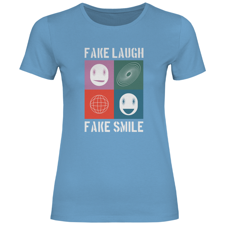 Fake Laugh Fake Smile - Damen T - Shirt - Textilzauber