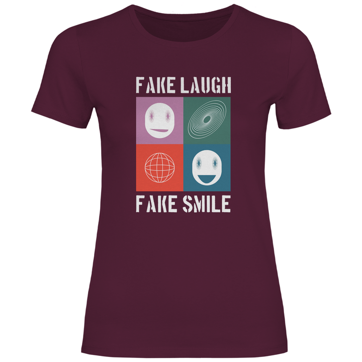 Fake Laugh Fake Smile - Damen T - Shirt - Textilzauber