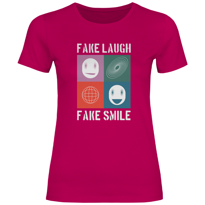 Fake Laugh Fake Smile - Damen T - Shirt - Textilzauber