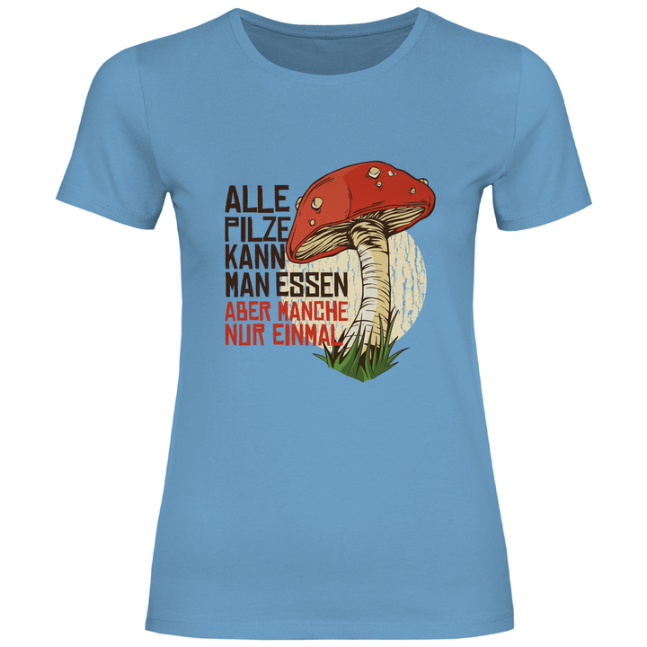 Gefährliche Pilze - Damen T - Shirt - Textilzauber