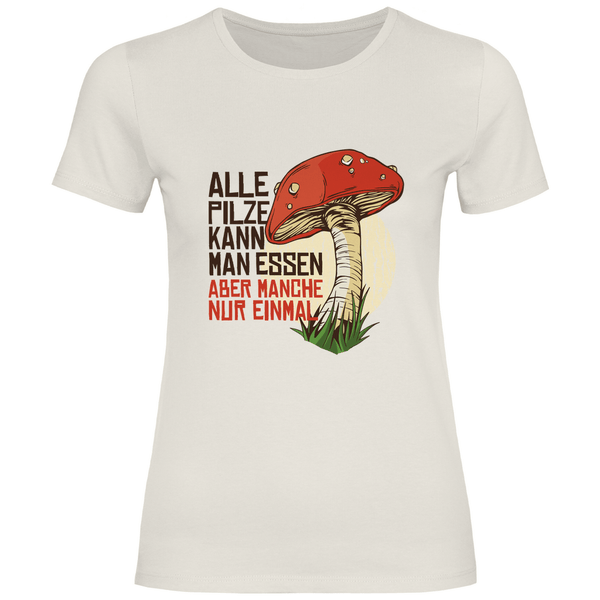 Gefährliche Pilze - Damen T - Shirt - Textilzauber