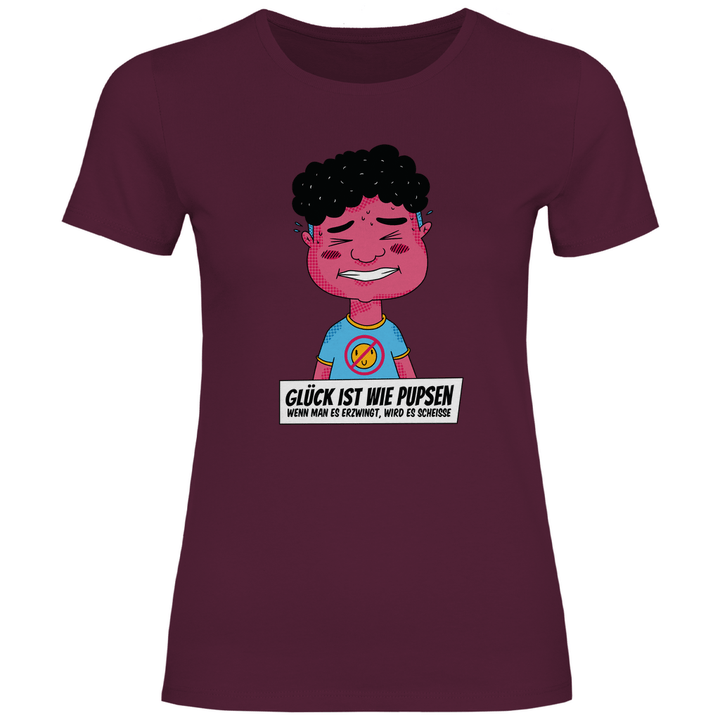 Glück ist wie Pupsen - Damen T - Shirt - Textilzauber