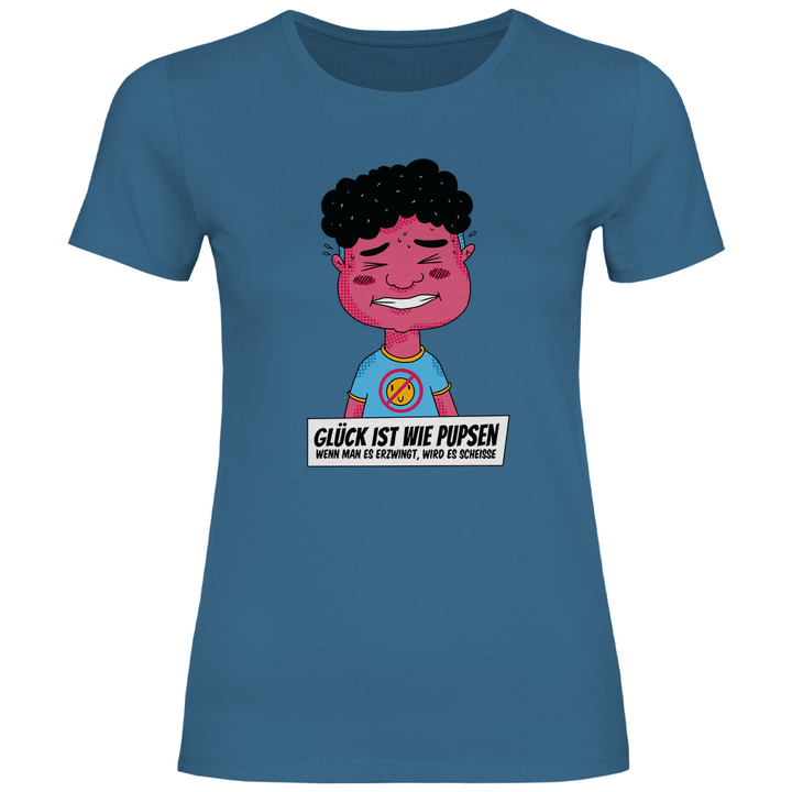 Glück ist wie Pupsen - Damen T - Shirt - Textilzauber