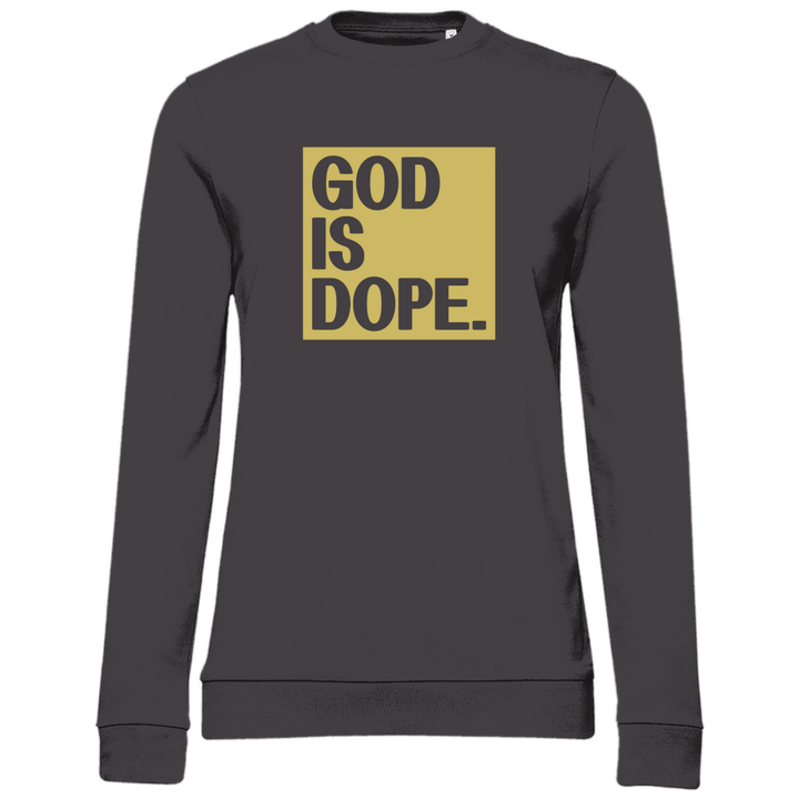 God is Dope - Damen Sweatshirt - Textilzauber