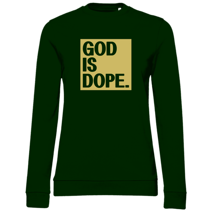 God is Dope - Damen Sweatshirt - Textilzauber