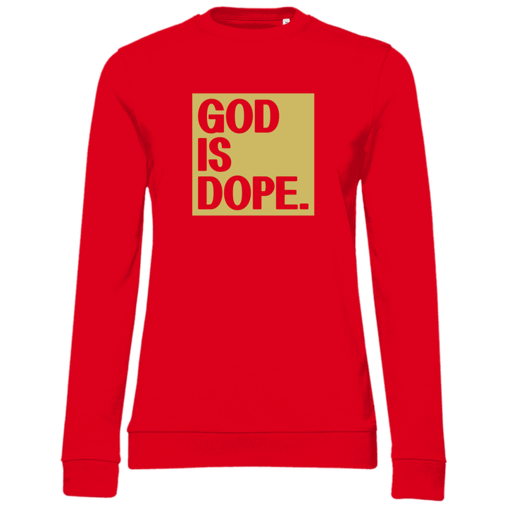 God is Dope - Damen Sweatshirt - Textilzauber