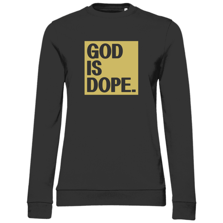 God is Dope - Damen Sweatshirt - Textilzauber