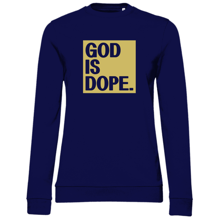 God is Dope - Damen Sweatshirt - Textilzauber