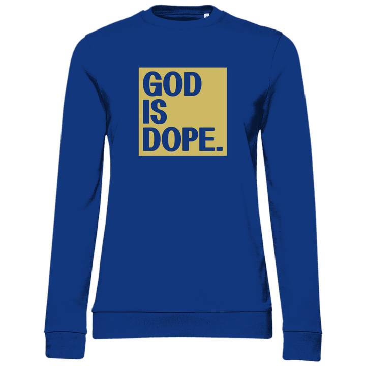 God is Dope - Damen Sweatshirt - Textilzauber