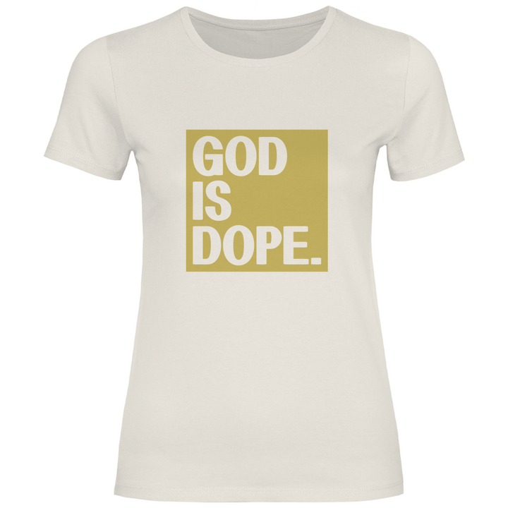 God is Dope - Damen T - Shirt - Textilzauber