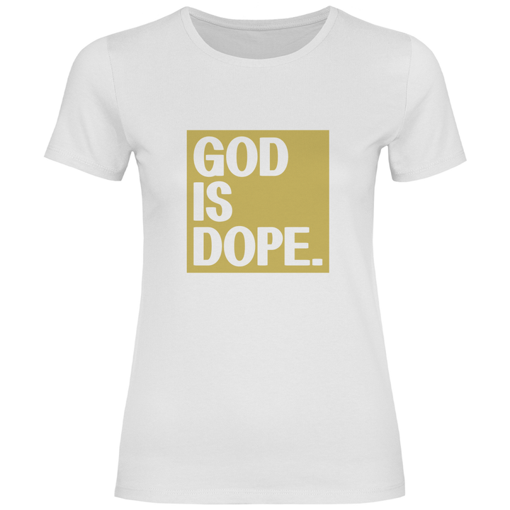 God is Dope - Damen T - Shirt - Textilzauber