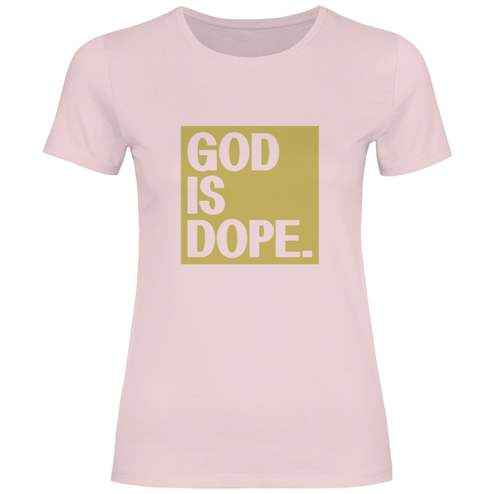 God is Dope - Damen T - Shirt - Textilzauber