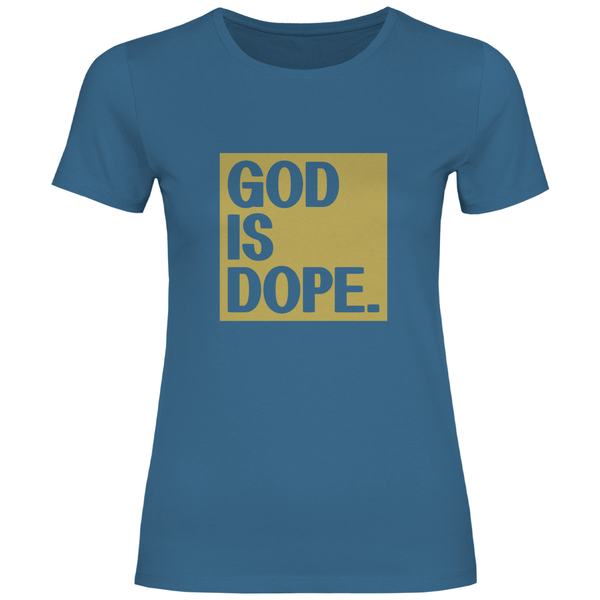 God is Dope - Damen T - Shirt - Textilzauber
