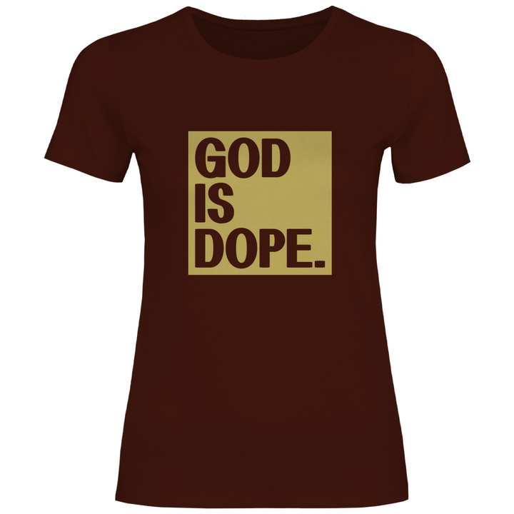 God is Dope - Damen T - Shirt - Textilzauber