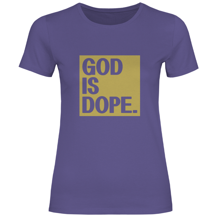 God is Dope - Damen T - Shirt - Textilzauber