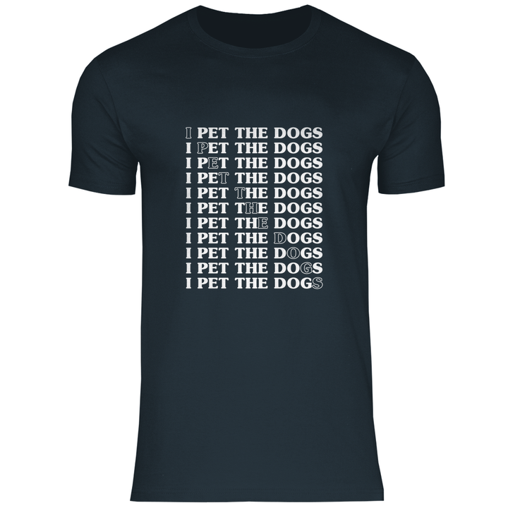 I Pet The Dogs - Herren T - Shirt - Textilzauber