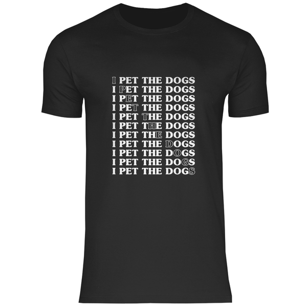 I Pet The Dogs - Herren T - Shirt - Textilzauber