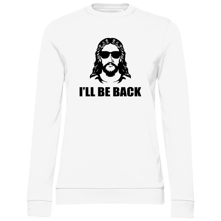 Ich werde wiederkehren - Damen Sweatshirt - Textilzauber